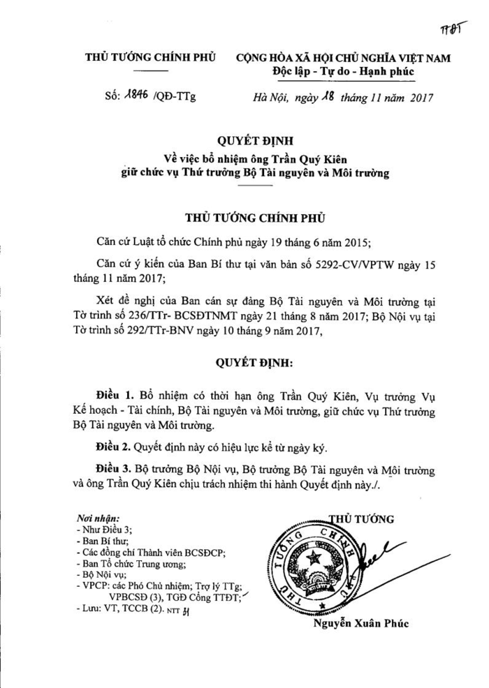 [-]Quyết[-]định[-]số[-]1846/QĐ-TTg[-]ngày[-]18/11/2017[-]của[-]Thủ[-]tướng[-]Chính[-]phủ[-]bổ[-]nhiệm[-]ông[-]Trần[-]Quý[-]Kiên,[-]Vụ[-]trưởng[-]Vụ[-]Kế[-]hoạch[-]–[-]Tài[-]chính,[-]Bộ[-]Tài[-]nguyên[-]và[-]Môi[-]trường,[-]giữ[-]chức[-]vụ[-]Thứ[-]trưởng[-]Bộ[-]Tài[-]nguyên[-]và[-]Môi[-]trường
